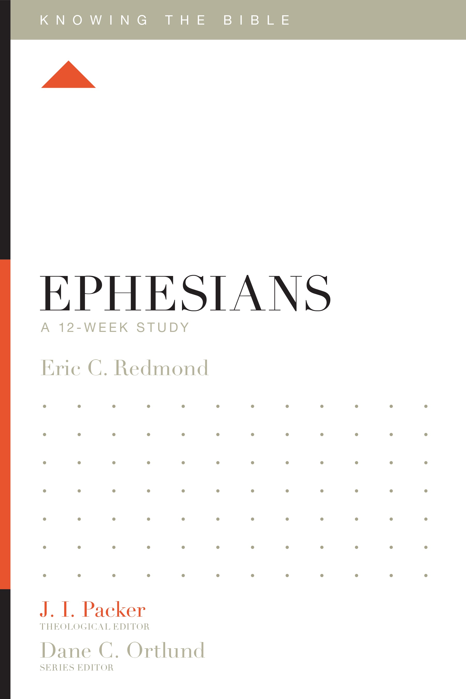 Ephesians (12 Week Study) (Knowing The Bible Series)