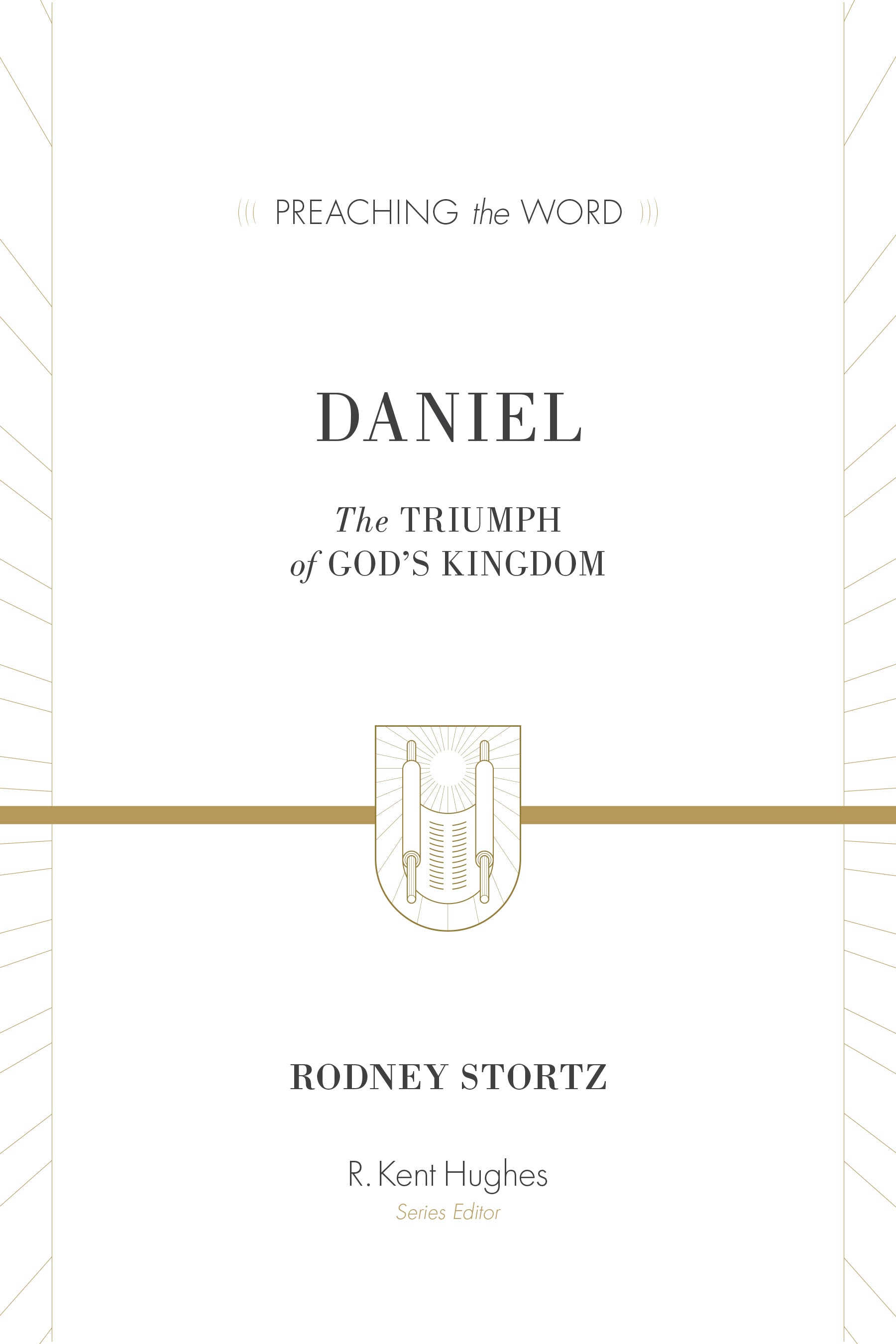 Daniel - the Triumph of God's Kingdom (Preaching The Word Series)