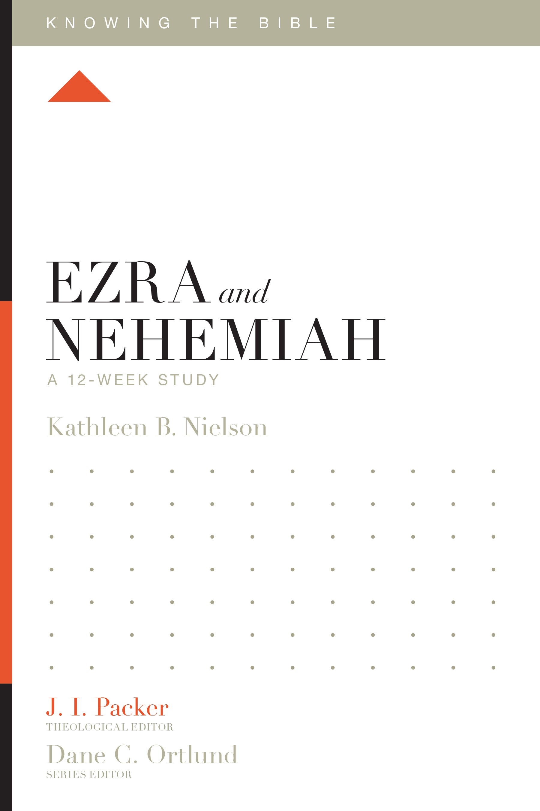 Ezra and Nehemiah (12 Week Study) (Knowing The Bible Series)