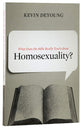 What Does the Bible Really Teach About Homosexuality?