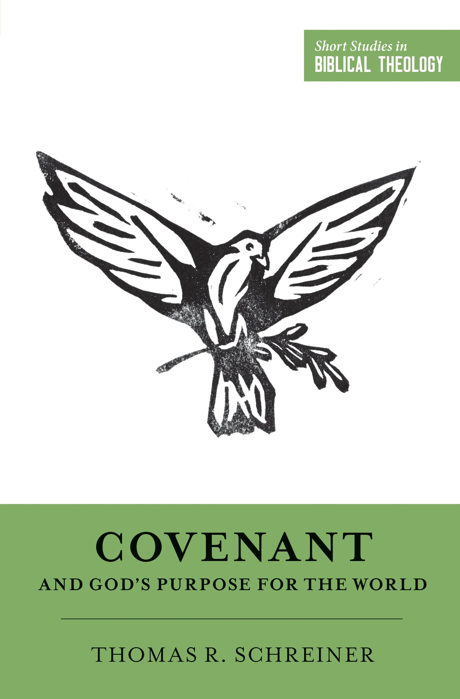 Covenant and God's Purpose For the World (Short Studies In Biblical Theology Series)