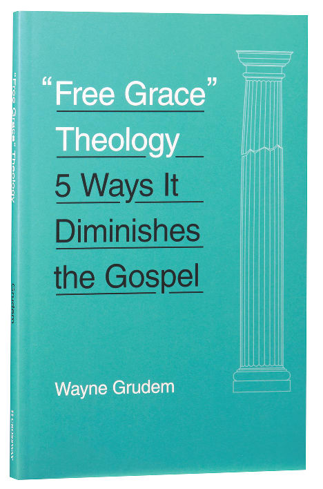 Free Grace Theology: 5 Ways It Diminishes the Gospel