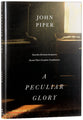 A Peculiar Glory: How the Christian Scriptures Reveal Their Complete Truthfulness