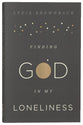 Finding God in My Loneliness