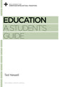 Education: A Student's Guide (Reclaiming The Christian Intellectual Tradition Series)