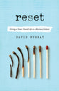 Reset: Living a Grace Paced Life in a Burnout Culture