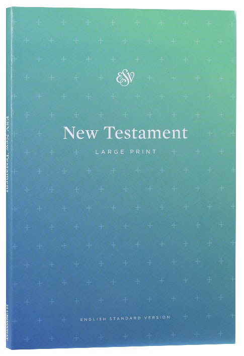 ESV Outreach New Testament Blue Large Print (Black Letter Edition)
