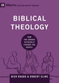 Biblical Theology - How the Church Faithfully Teaches the Gospel (9marks Building Healthy Churches Series)