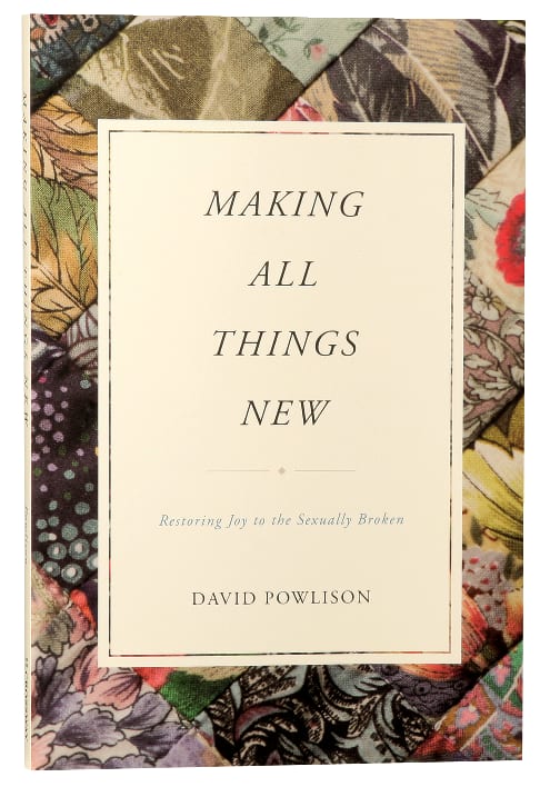 Making All Things New: Restoring Joy to the Sexually Broken