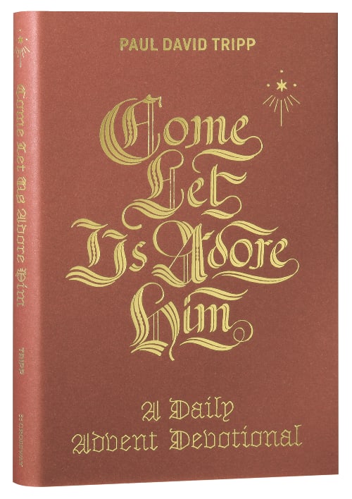 Come, Let Us Adore Him: A Daily Advent Devotional