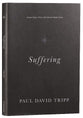 Suffering: Gospel Hope When Life Doesn't Make Sense