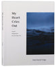 My Heart Cries Out: Gospel Meditations For Everyday Life