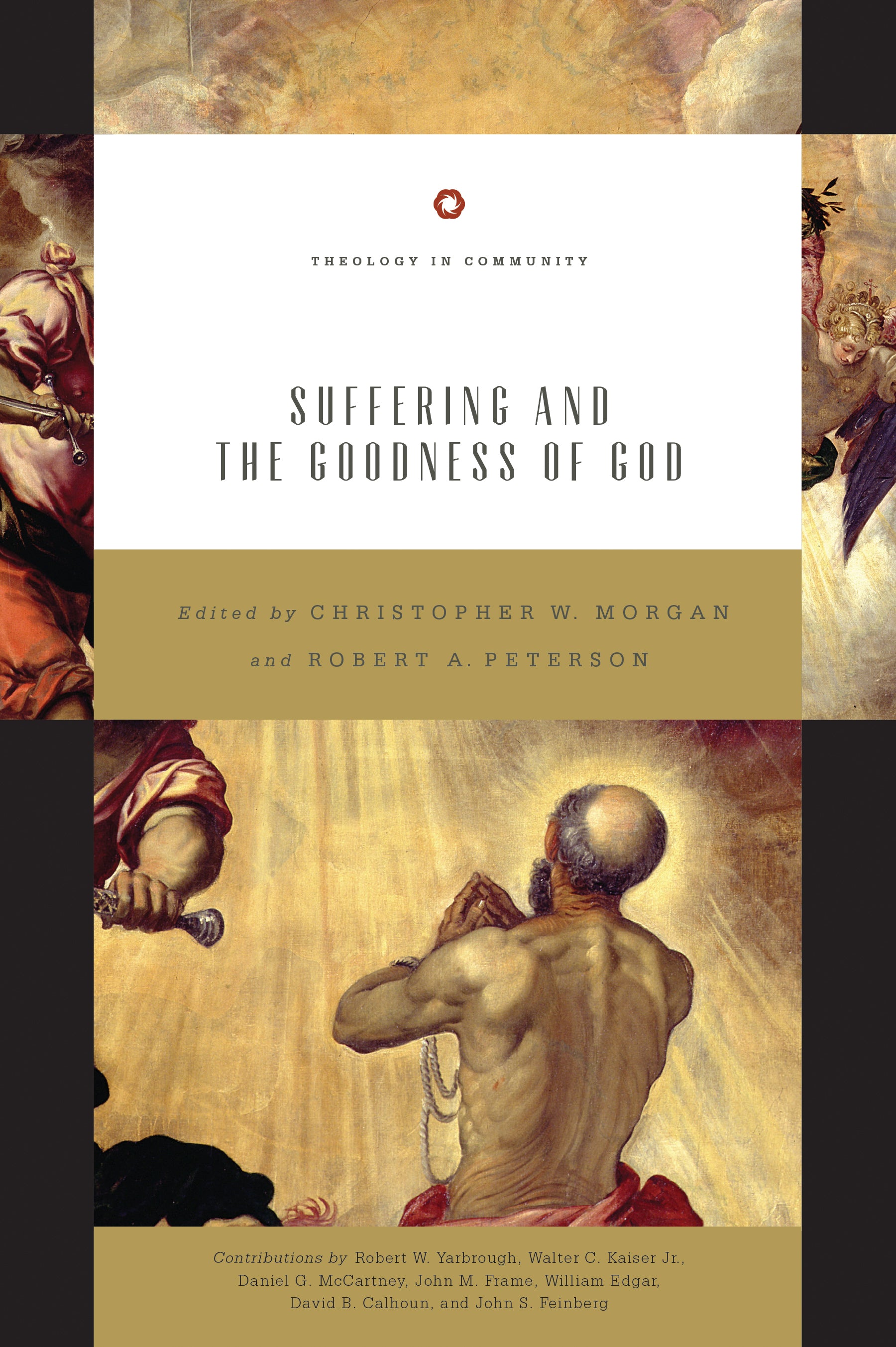 Suffering and the Goodness of God (Theology In Community Series)