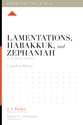 Lamentations, Habakkuk, and Zephaniah (12 Week Study) (Knowing The Bible Series)