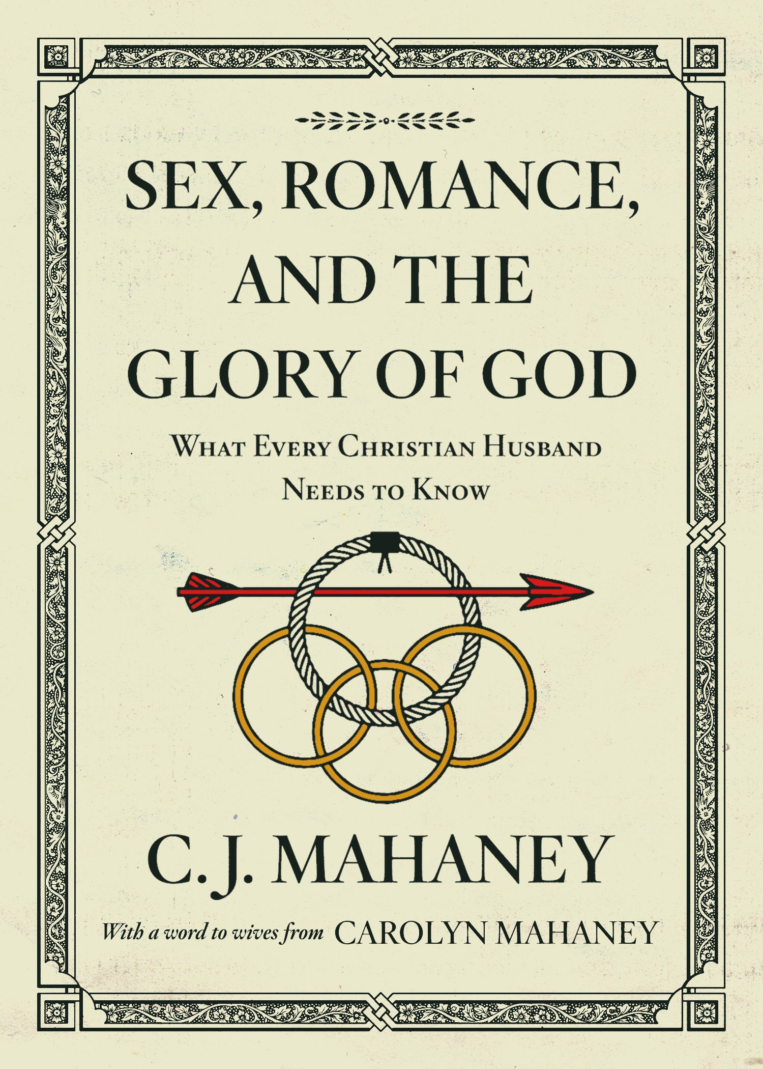 Sex, Romance, and the Glory of God: What Every Christian Husband Needs to Know