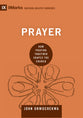 Prayer: How Praying Together Shapes the Church (9marks Building Healthy Churches Series)
