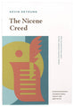 The Nicene Creed: What You Need to Know about the Most Important Creed Ever Written (Foundational Tools for Our Faith Series)