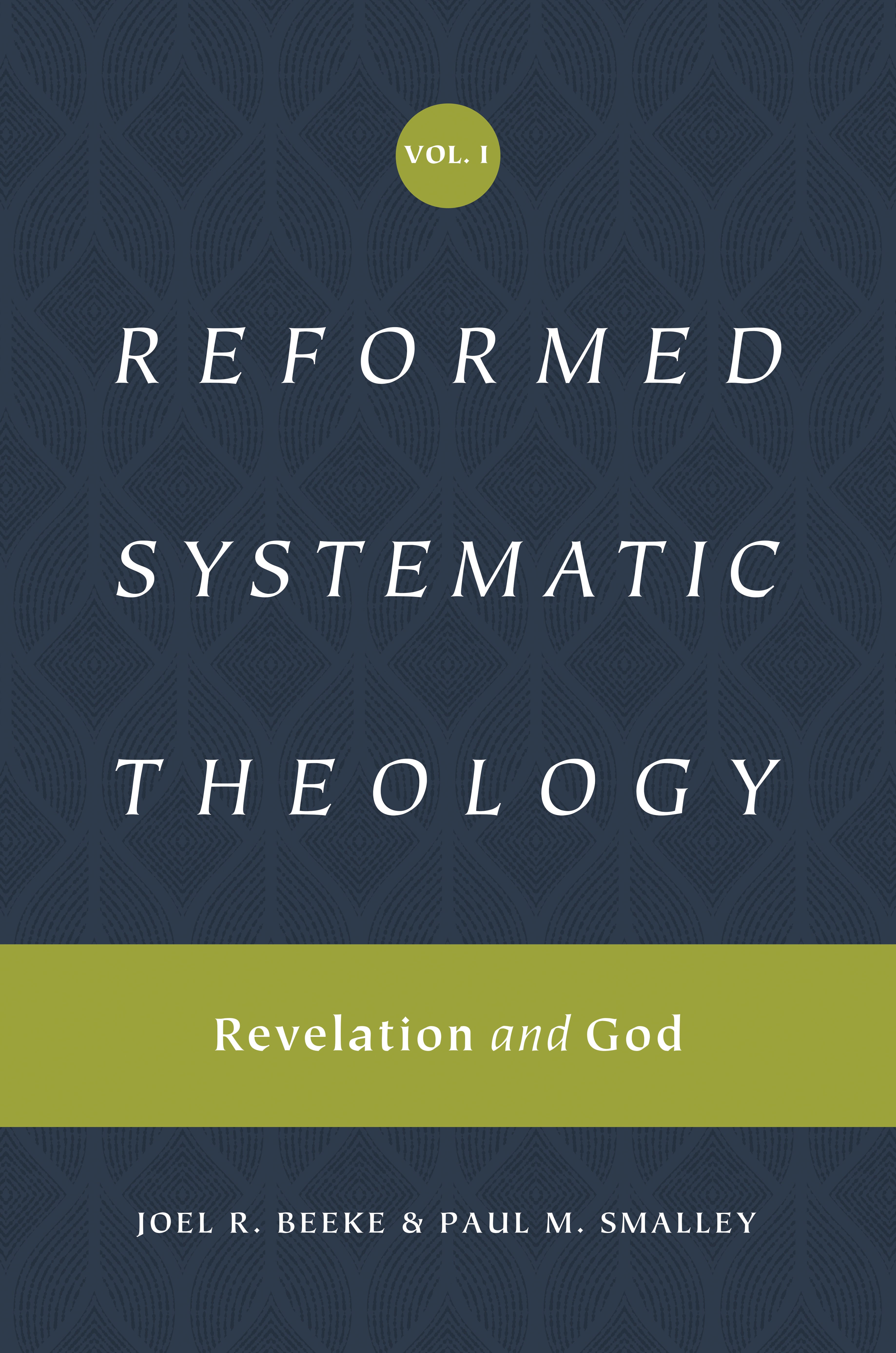 Reformed Systematic Theology: Revelation and God (#01 in Reformed Systematic Theology Series)