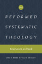 Reformed Systematic Theology: Revelation and God (#01 in Reformed Systematic Theology Series)