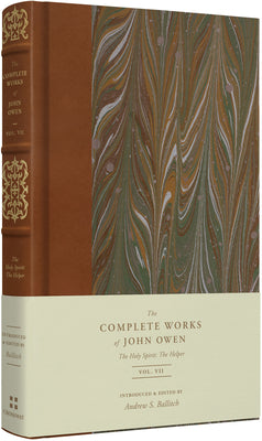 The Holy Spirit: The Helper (The Complete Works Of John Owen Series)