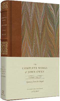 Apostasy From the Gospel (#14 in The Complete Works Of John Owen Series)
