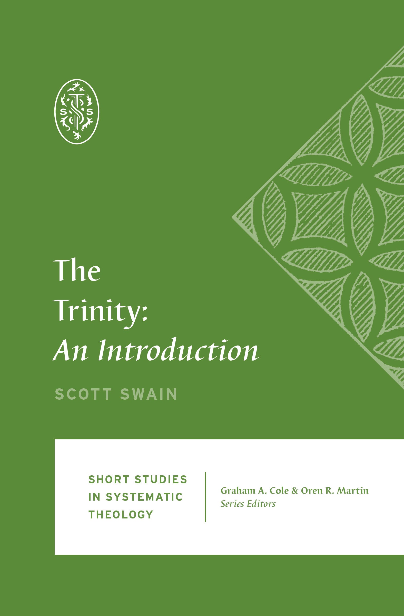 Trinity, The: An Introduction (Short Studies In Systematic Theology Series)