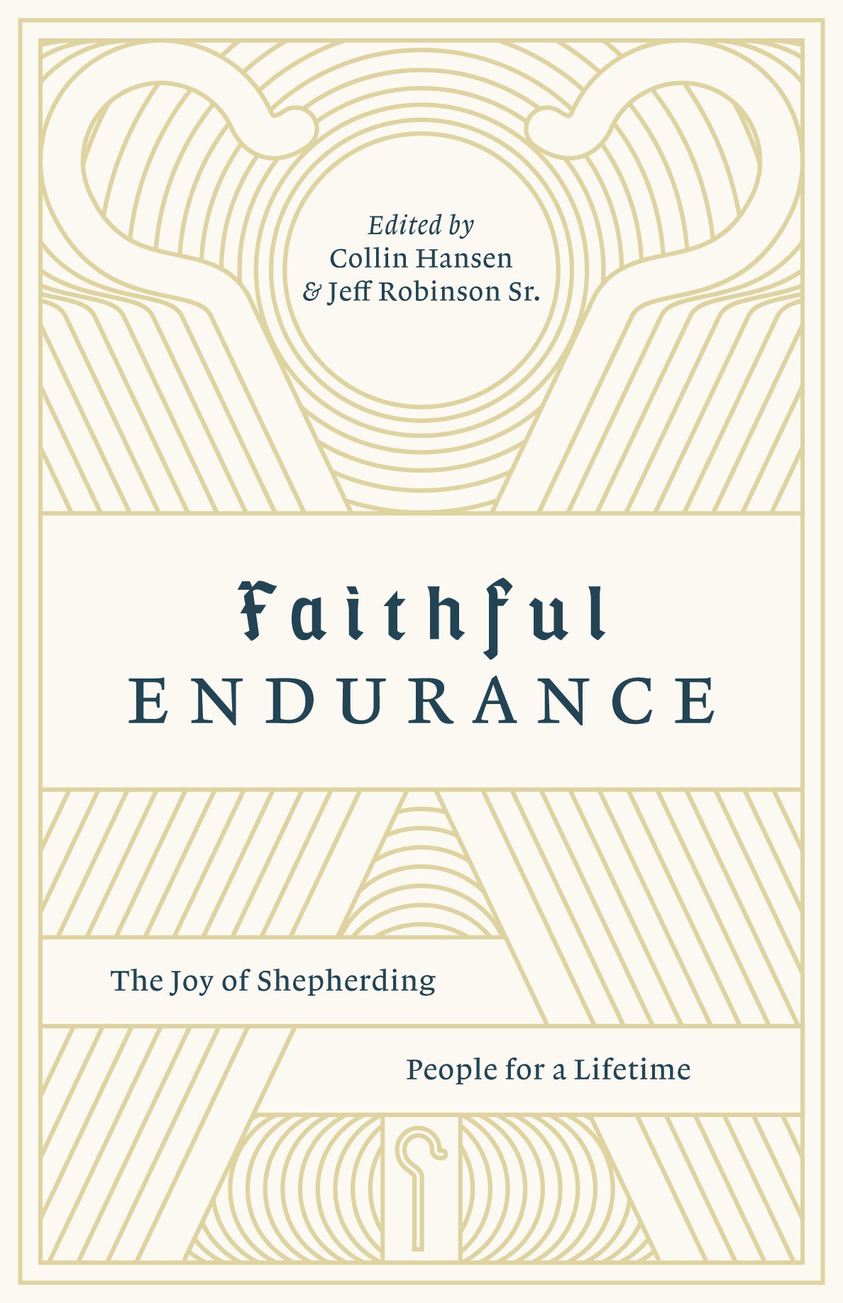 Faithful Endurance: The Joy of Shepherding People For a Lifetime (The Gospel Coalition Series)