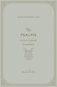 The Psalms (Volume 4, Psalms 101-150): A Christ-Centered Commentary