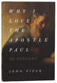 Why I Love the Apostle Paul: 30 Reasons