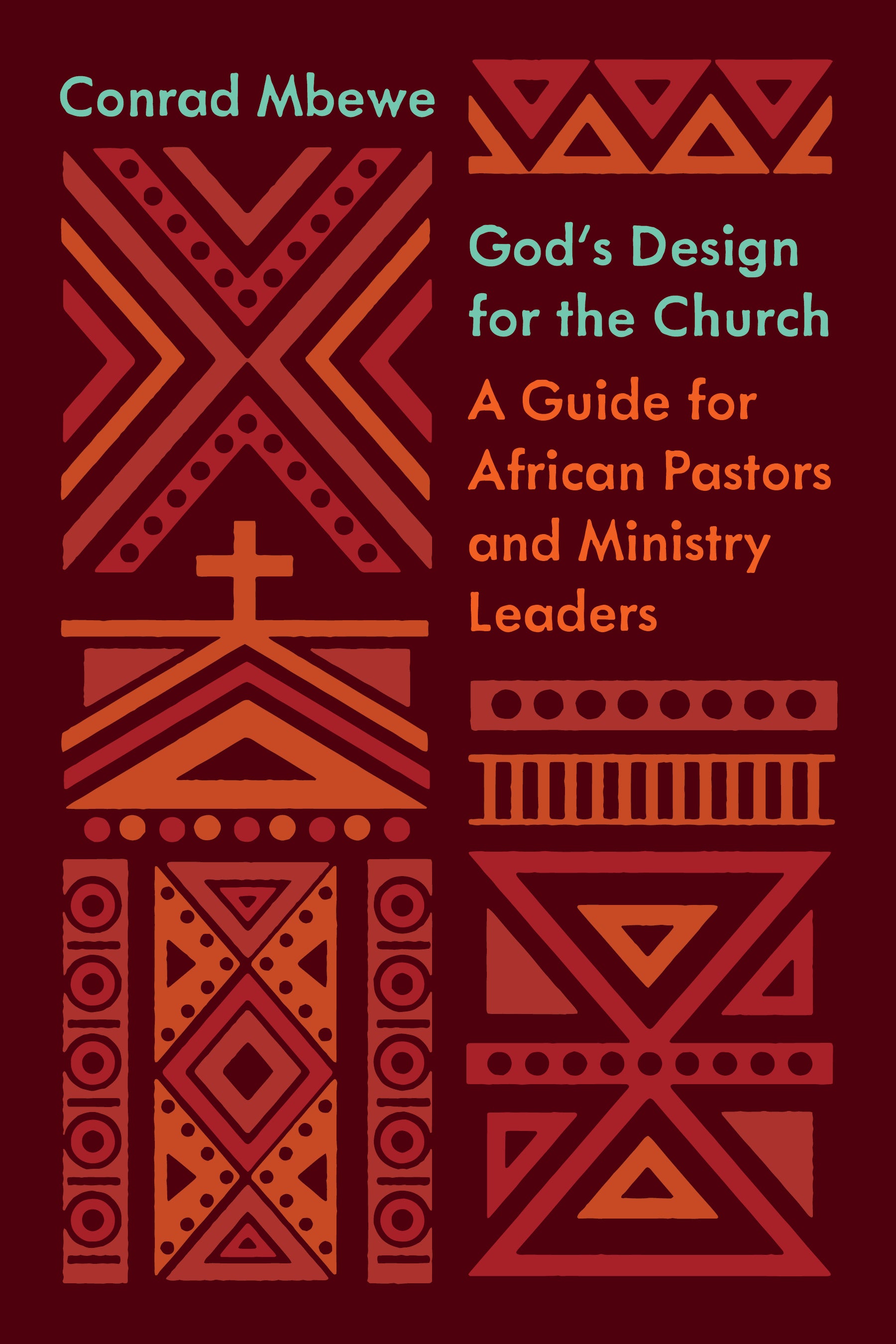 God's Design For the Church: A Guide For African Pastors and Ministry Leaders (The Gospel Coalition Series)