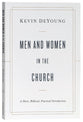 Men and Women in the Church: A Short, Biblical, Practical Introduction