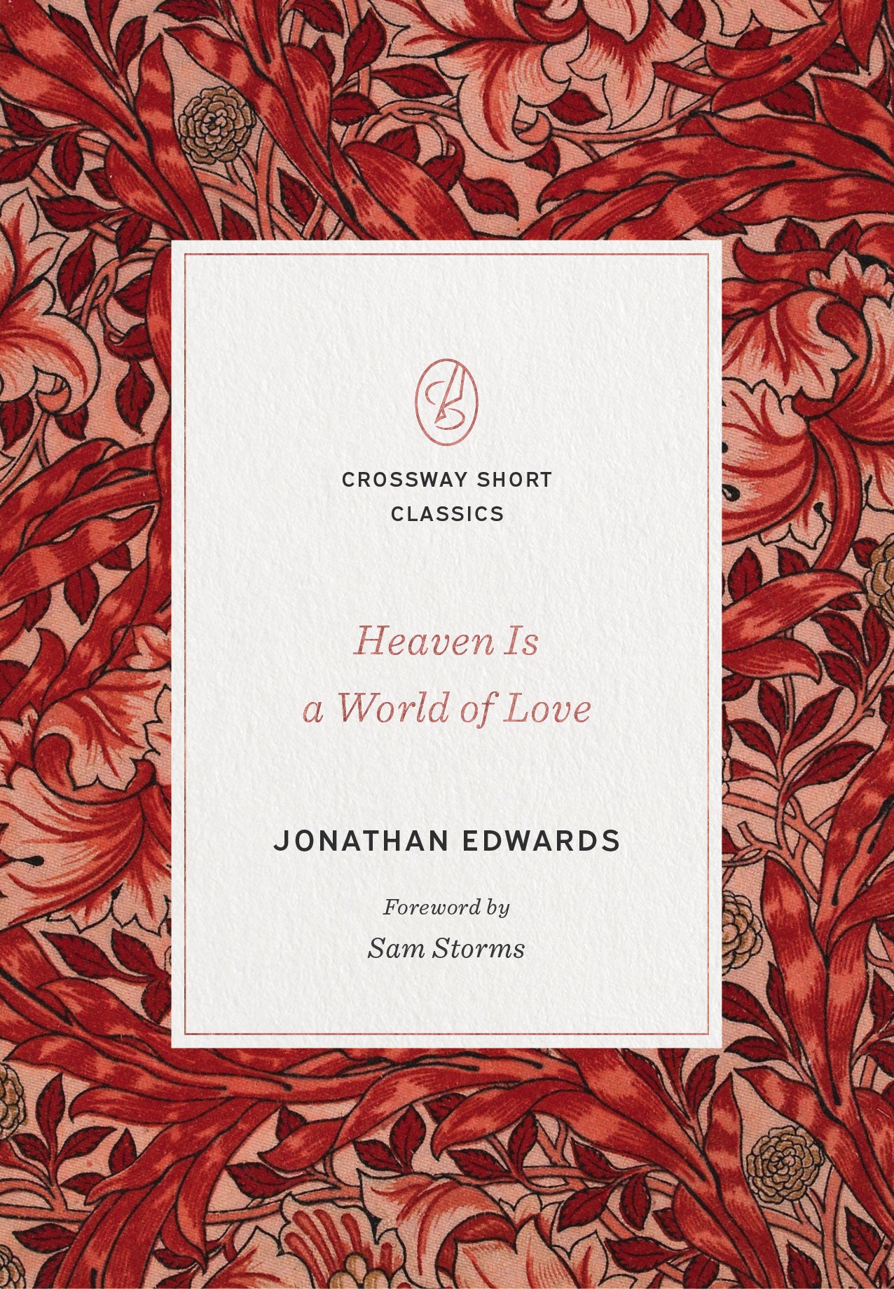 Heaven is a World of Love (Crossway Short Classics Series)