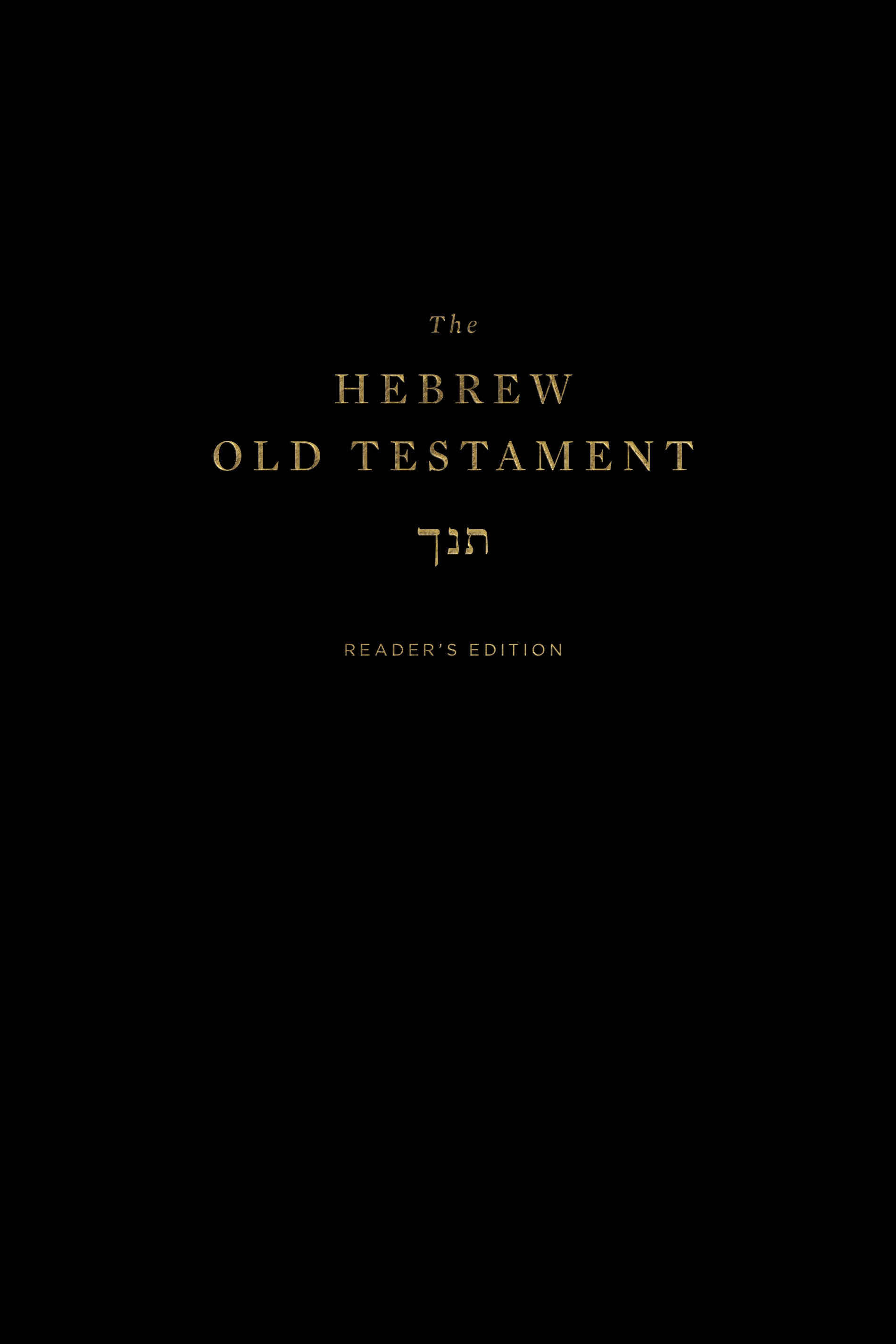 The Hebrew Old Testament (Reader's Edition)
