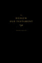 The Hebrew Old Testament (Reader's Edition)
