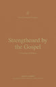 Strengthened by the Gospel: A Theology of Romans (New Testament Theology Series)
