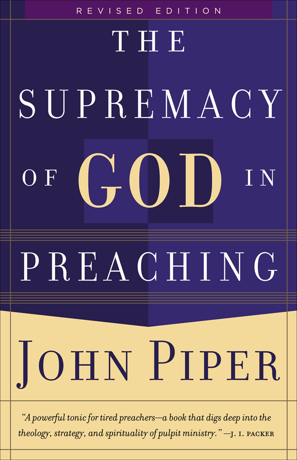 The Supremacy of God in Preaching