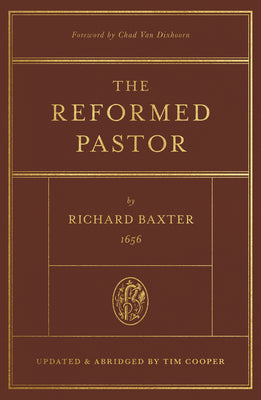 The Reformed Pastor (Abridged)