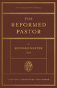 The Reformed Pastor (Abridged)