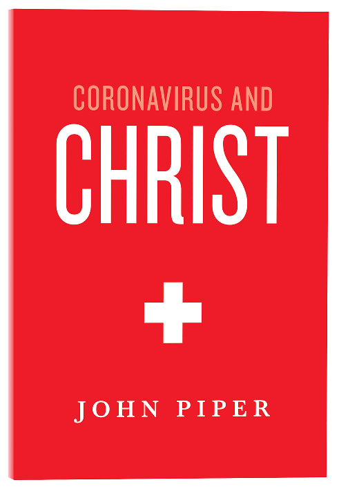 Coronavirus and Christ: What is God Doing Through the Coronavirus?