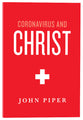 Coronavirus and Christ: What is God Doing Through the Coronavirus?