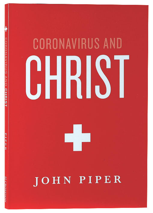 Coronavirus and Christ: What is God Doing Through the Coronavirus?
