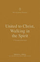 United to Christ, Walking in the Spirit: A Theology of Ephesians (New Testament Theology Series)