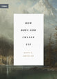 How Does God Change Us?: "Real Change For Real Sinners" (Union Series)
