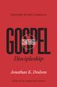 Gospel-Centered Discipleship (2nd Edition)