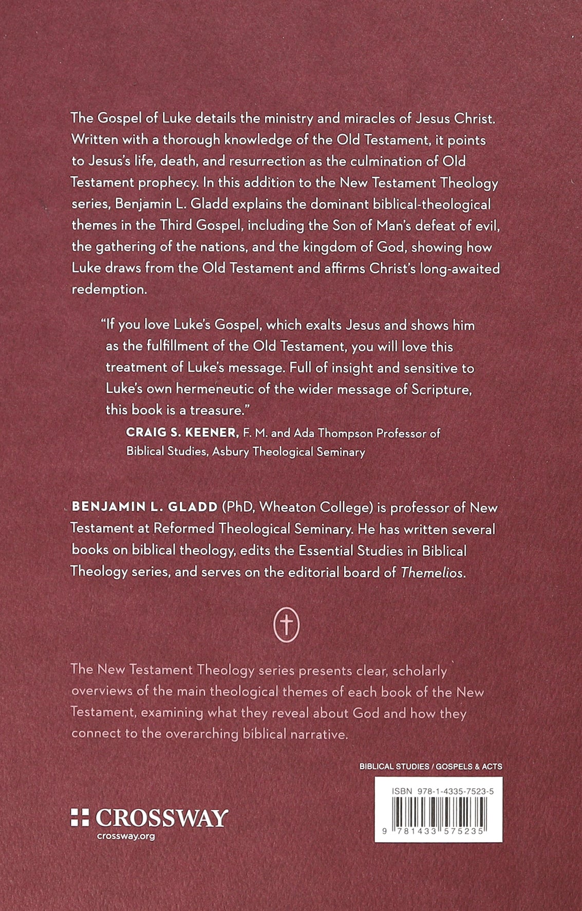 From the Manger to the Throne: A Theology of Luke (New Testament Theology Series)