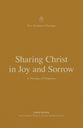 Sharing Christ in Joy and Sorrow: A Theology of Philippians (New Testament Theology Series)
