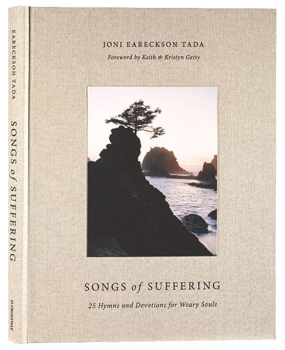 Songs of Suffering: 25 Hymns and Devotions For Weary Souls