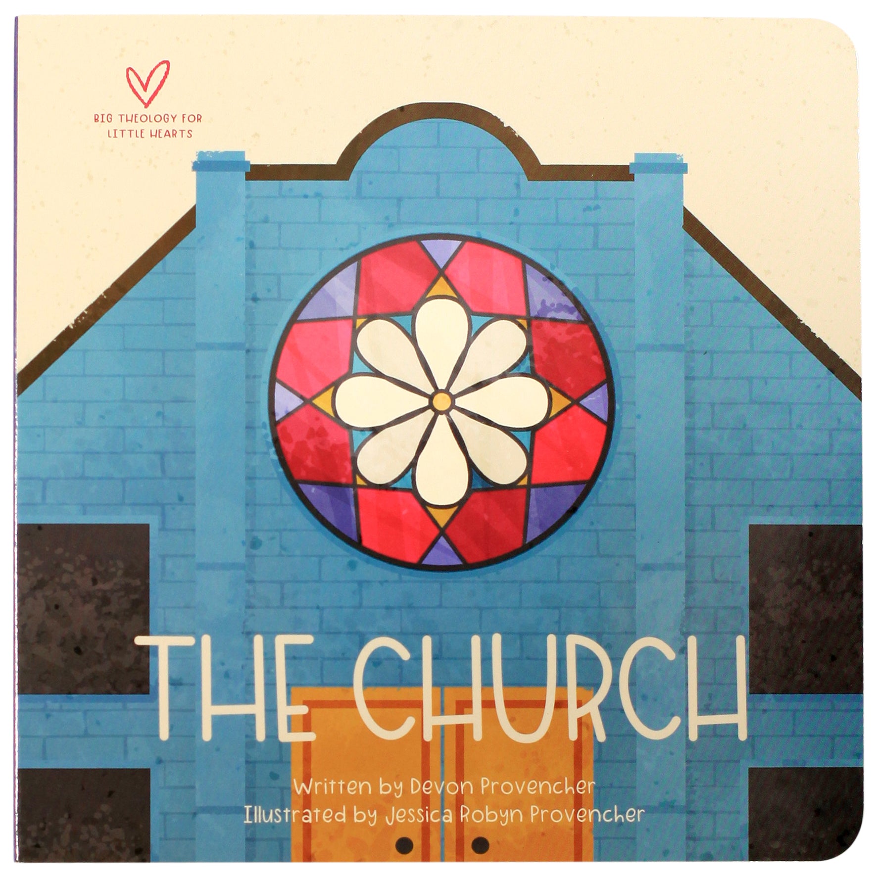 The Church (Big Theology For Little Hearts Series)