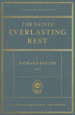 The Saints' Everlasting Rest: Updated and Abridged