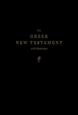 Greek New Testament With Dictionary: The Produced At Tyndale House, Cambridge